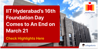 IIT Hyderabad’s 16th Foundation Day Comes to An End on March 21; Check Highlights Here
